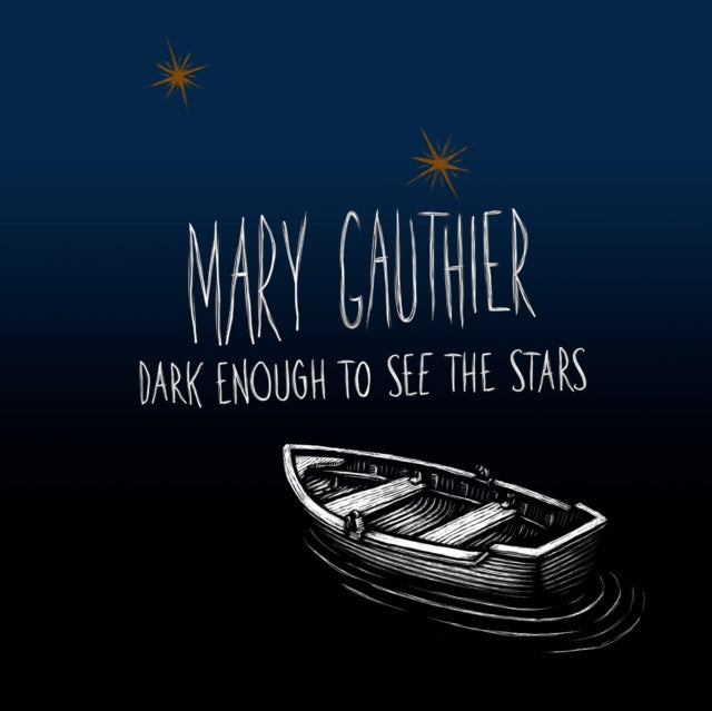 GAUTHIER, MARY | DARK ENOUGH TO SEE THE STARS | VINYL RECORD (LP)