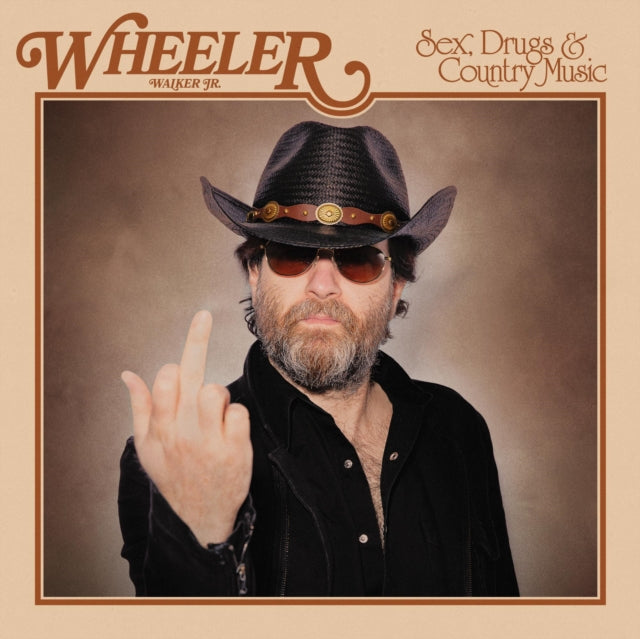 WALKER JR., WHEELER | SEX, DRUGS & COUNTRY MUSIC | VINYL RECORD (LP)