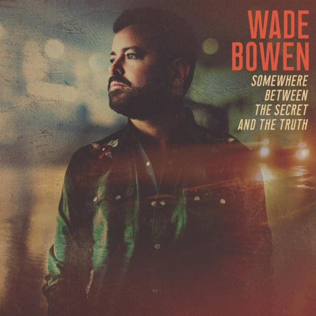 BOWEN, WADE | SOMEWHERE BETWEEN THE SECRET & THE TRUTH | VINYL RECORD (LP)
