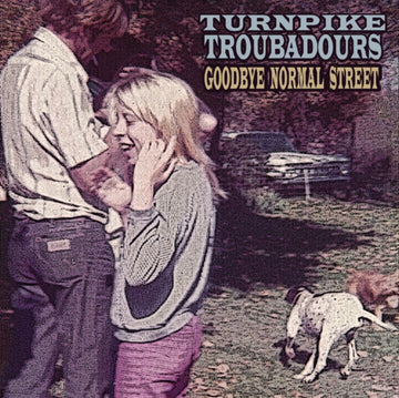 TURNPIKE TROUBADOURS | GOODBYE NORMAL STREET | VINYL RECORD (LP)
