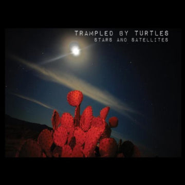 TRAMPLED BY TURTLES | STARS & SATELLITES | VINYL RECORD (LP)