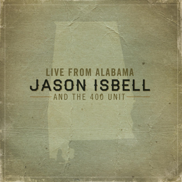 ISBELL, JASON & THE 400 UNIT | LIVE FROM ALABAMA | VINYL RECORD (LP)
