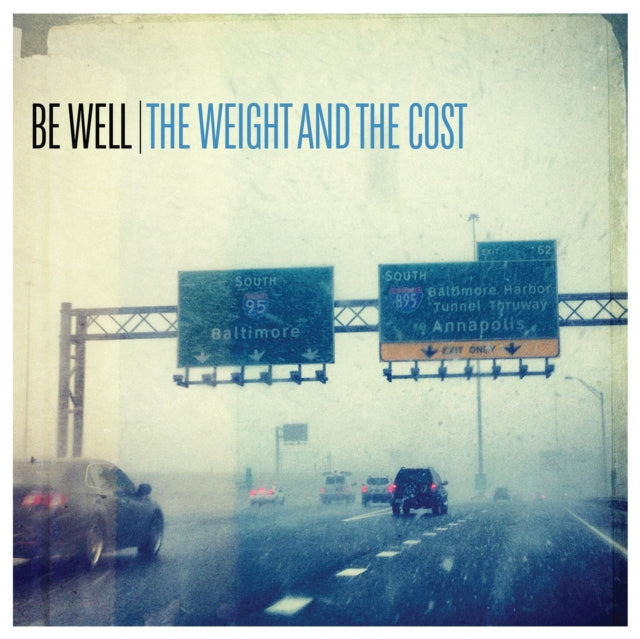 BE WELL | WEIGHT & THE COST | VINYL RECORD (LP)