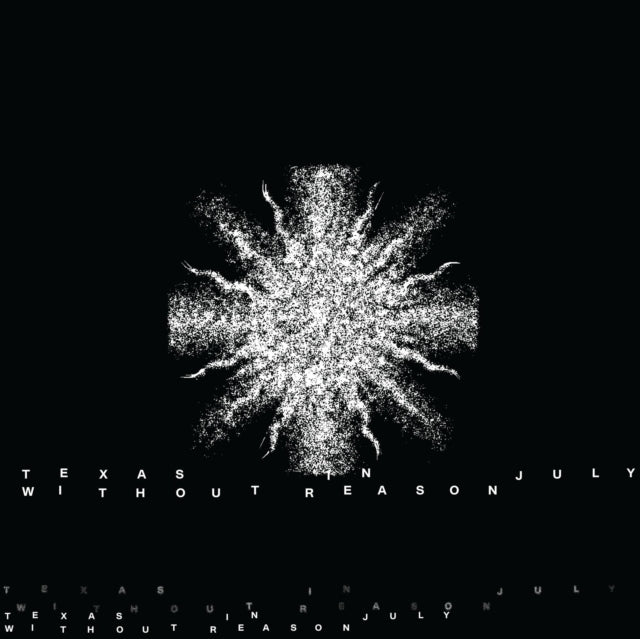 TEXAS IN JULY | WITHOUT REASON | VINYL RECORD (LP)