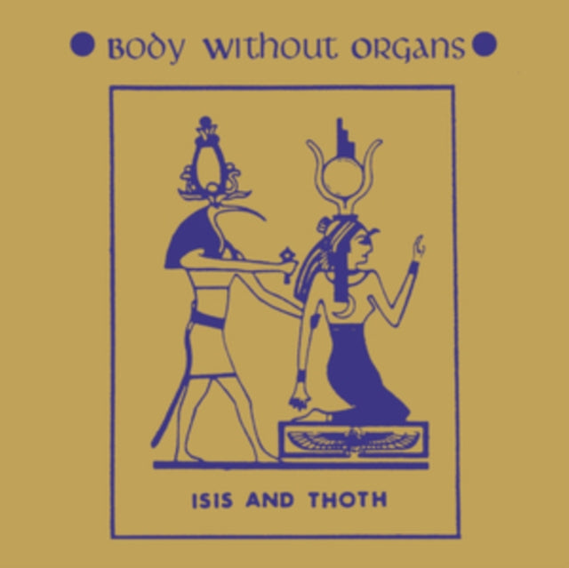 BODY WITHOUT ORGANS | ISIS & THOTH | 12IN VINYL