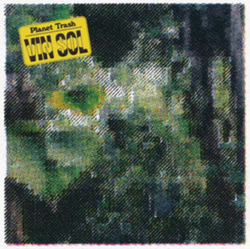 VIN SOL | PLANET TRASH (2LP) | VINYL RECORD (LP)