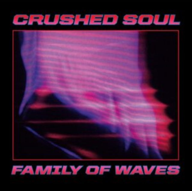 CRUSHED SOUL | FAMILY OF WAVES | 12IN VINYL