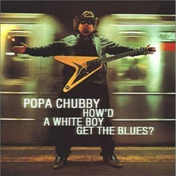 CHUBBY, POPA | HOW'D A WHITE BOY GET THE | VINYL RECORD (LP)