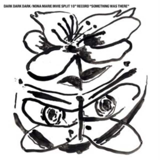 DARK DARK DARK & NONA MARIE INVIE | SOMETHING WAS THERE | 10IN VINYL