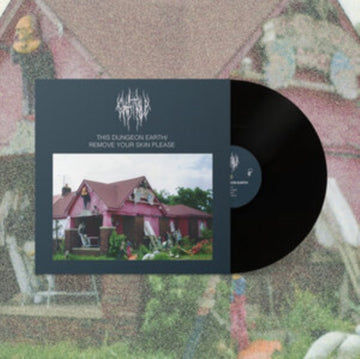 THIS DUNGEON EARTH/REMOVE YOUR SKIN PLEASE | VINYL RECORD (LP)