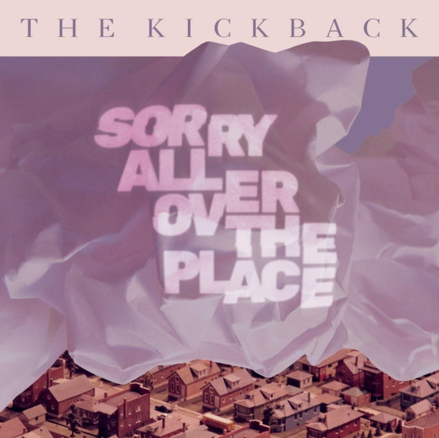 KICKBACK | SORRY ALL OVER THE PLACE | VINYL RECORD (LP)