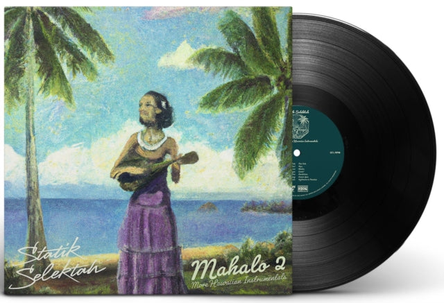 STATIK SELEKTAH | MAHALO 2 (MORE HAWAIIAN INSTRUMENTALS) | VINYL RECORD (LP)