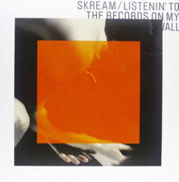 SKREAM | LISTENIN' TO THE RECORDS ON MY WALL | 12IN VINYL