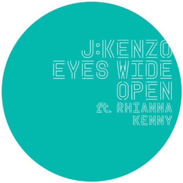 J:KENZO | EYES WIDE OPEN (FT RHIANNA KENNY) (REMIXES) | 12IN VINYL