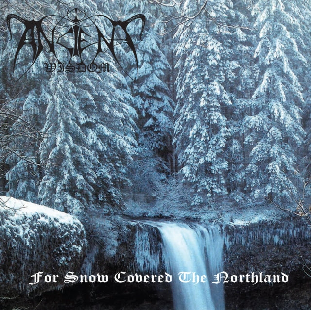 ANCIENT WISDOM | FOR SNOW COVERED THE NORTHLAND | VINYL RECORD (LP)