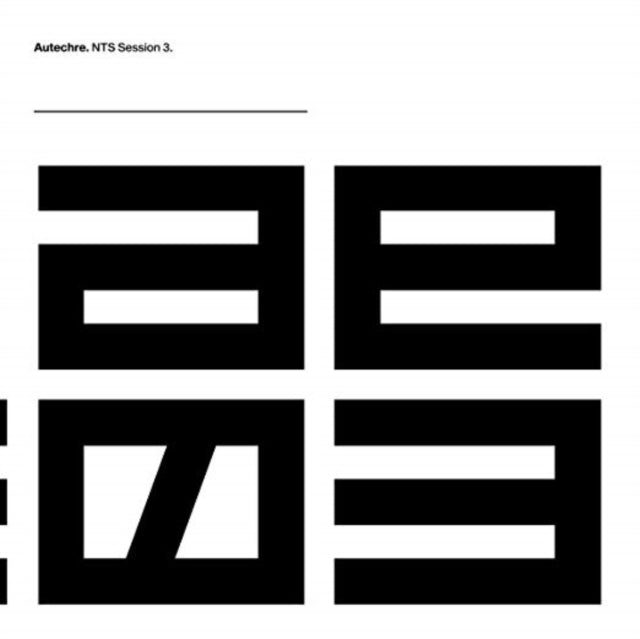 AUTECHRE | NTS SESSIONS 3 (3LP/DL CODE) | VINYL RECORD (LP)