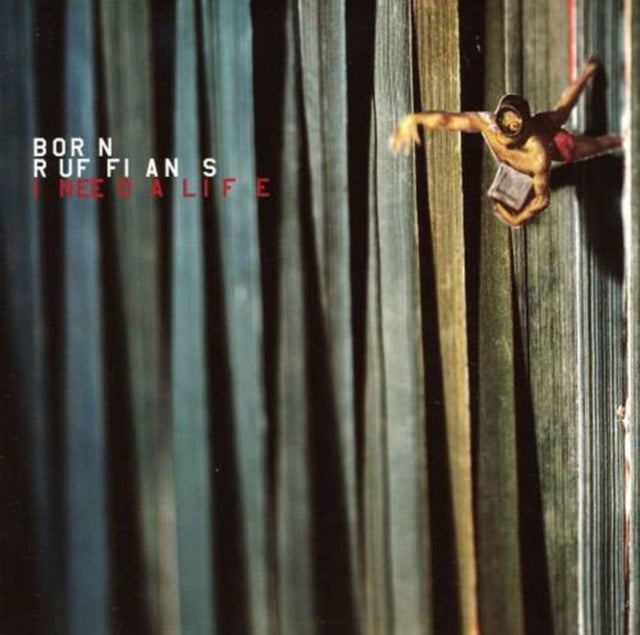 BORN RUFFIANS | I NEED A LIFE | 7IN VINYL