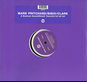 PRITCHARD, MARK / BIBIO /CLARK | BADMAN SOUND / HEATH TOWN / INF INF INF INF | VINYL RECORD (LP)