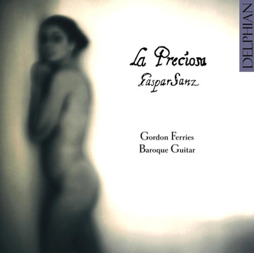 SANZ, GASPAR | GASPAR SANZ: LA PRECIOSA | CD