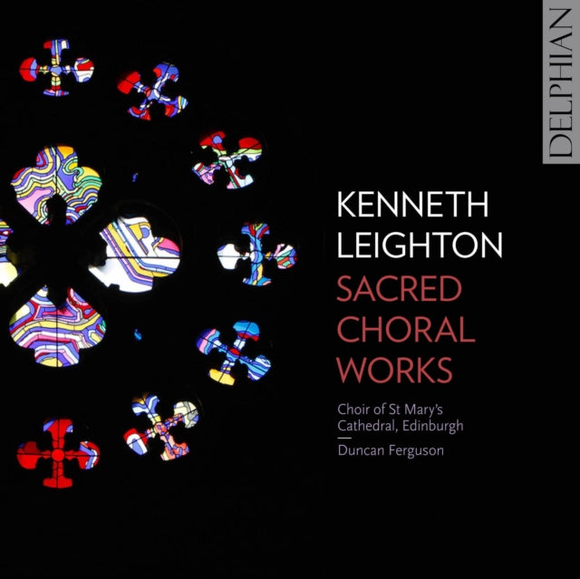 EDINBURGH CHOIR OF ST MARY'S CATHEDRAL | LEIGHTON: SACRED CHORAL WORKS | CD