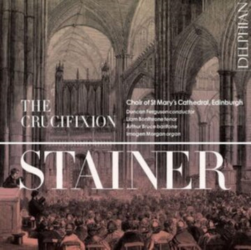 BRUCE, ARTHUR | STAINER: THE CRUCIFIXION | CD