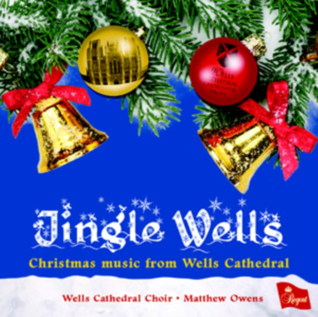 WELLS CATHEDRAL CHOIR; MATTHEW OWENS | JINGLE WELLS: CHRISTMAS MUSIC FROM WELLS CATHEDRAL | CD