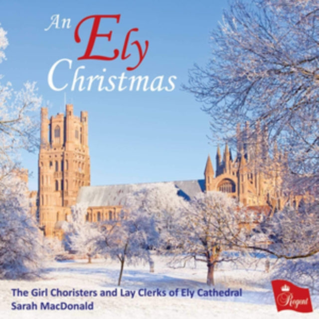 GIRL CHORISTERS & LAY CLERKS OF ELY CATHEDRAL; SARAH MACDONALD  | ELY CHRISTMAS | CD