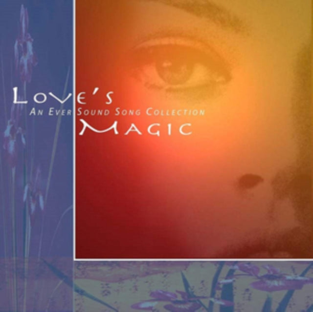 EVERSOUND ARTISTS | LOVE'S MAGIC: AN EVERSOUND COLLECTION | CD