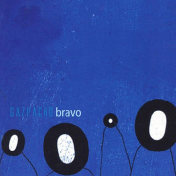 GAZPACHO | BRAVO | CD