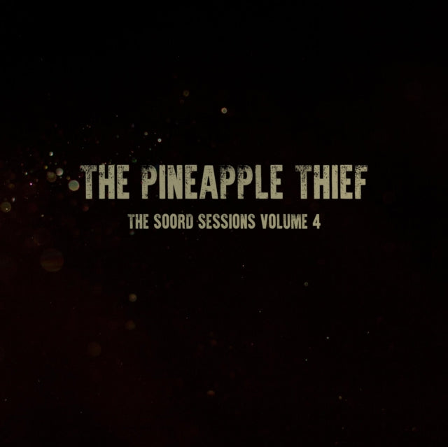 PINEAPPLE THIEF | SOORD SESSIONS: VOLUME 4 | VINYL RECORD (LP)