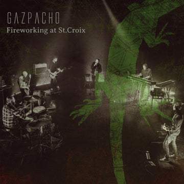 GAZPACHO | FIREWORKING AT ST.CROIX | VINYL RECORD (LP)