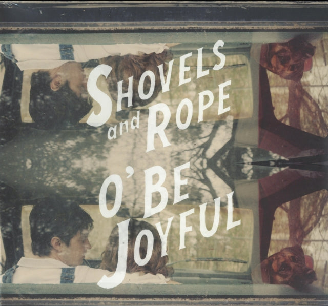 SHOVELS & ROPE | O BE JOYFUL | VINYL RECORD (LP)