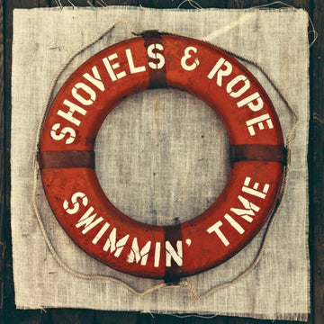 SHOVELS & ROPE | SWIMMIN' TIME | VINYL RECORD (LP)