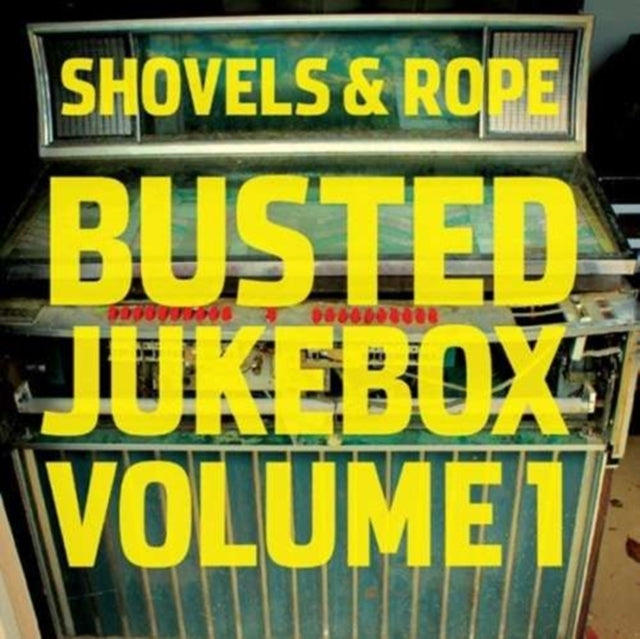 SHOVELS & ROPE | BUSTED JUKEBOX VOL.1 | VINYL RECORD (LP)