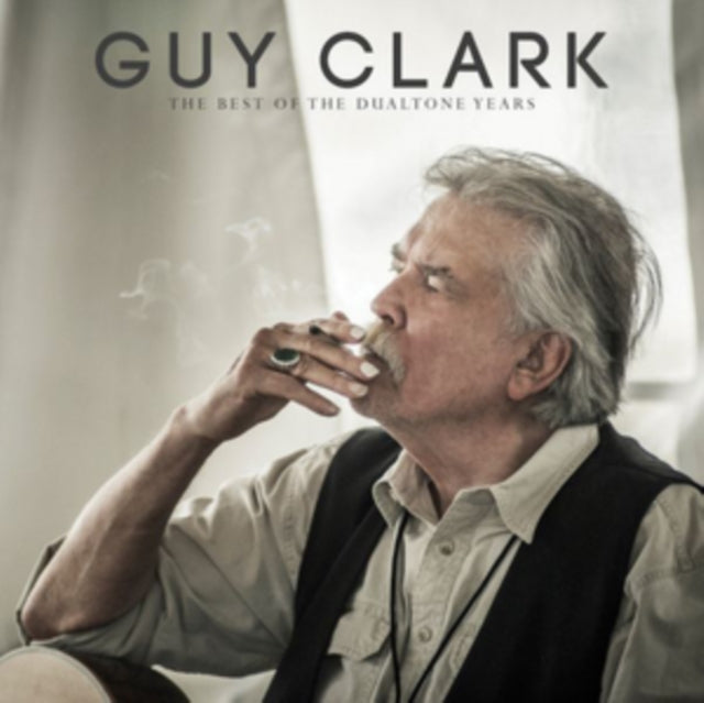 CLARK, GUY | BEST OF THE DUALTONE YEARS | VINYL RECORD (LP)