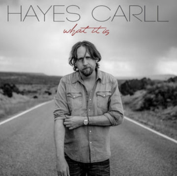 CARLL, HAYES | WHAT IT IS | VINYL RECORD (LP)