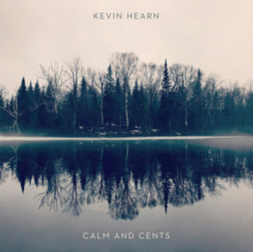 HEARN, KEVIN | CALM AND CENTS | VINYL RECORD (LP)