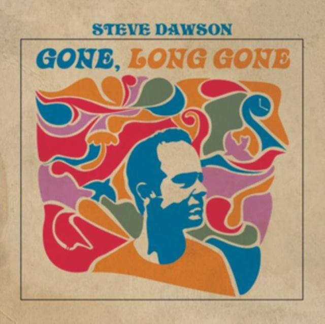DAWSON, STEVE | GONE LONG GONE | VINYL RECORD (LP)