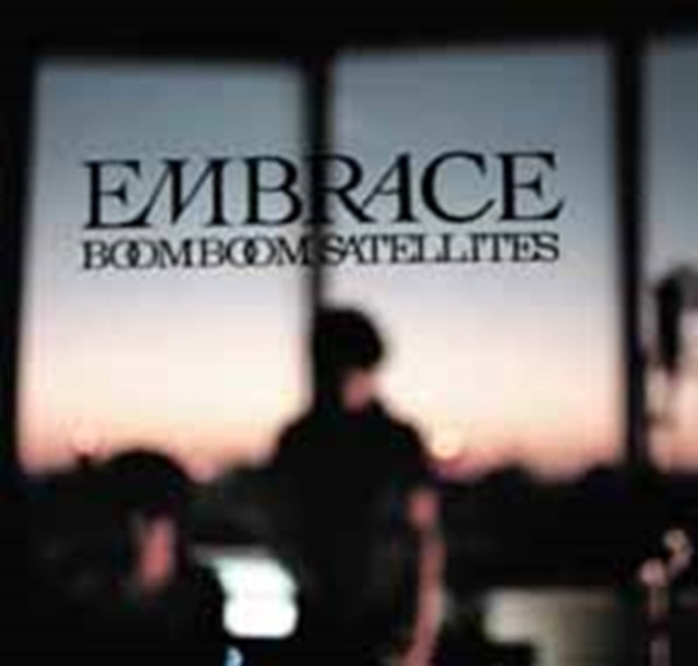 BOOM BOOM SATELLITES | EMBRACE | CD