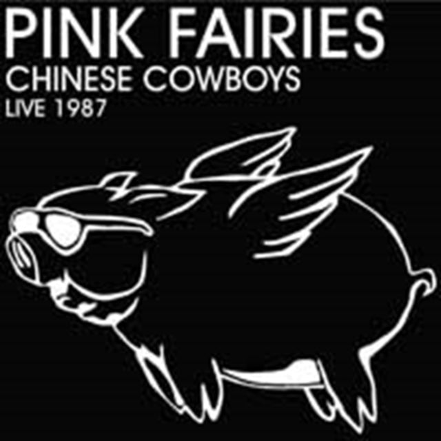 PINK FAIRIES | CHINESE COWBOYS LIVE 1987  | VINYL RECORD (LP)
