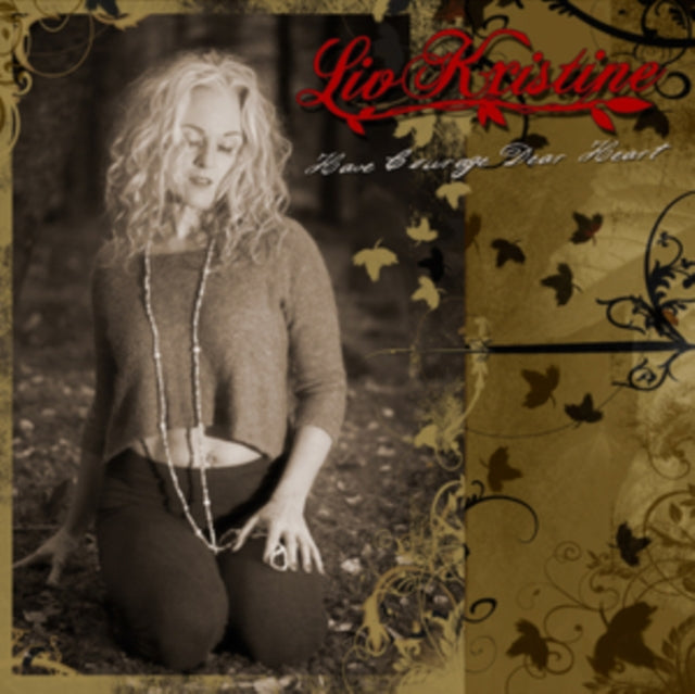 KRISTINE, LIV | HAVE COURAGE DEAR HEART | VINYL RECORD (LP)