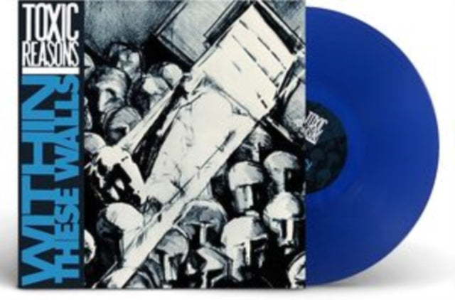 TOXIC REASONS | WITHIN THESE WALLS (BLUE VINYL) | VINYL RECORD (LP)