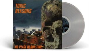 TOXIC REASONS | NO PEACE IN OUR TIME (CLEAR VINYL) | VINYL RECORD (LP)