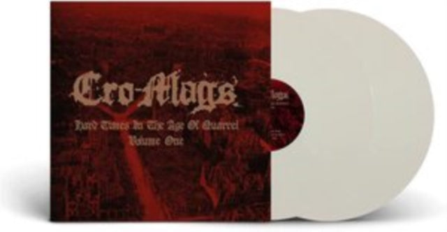 CRO-MAGS | HARD TIMES IN THE AGE OF QUARREL: VOL 1 (2LP/WHITE VINYL) | VINYL RECORD (LP)