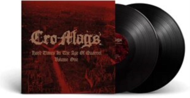 CRO-MAGS | HARD TIMES IN THE AGE OF QUARREL: VOL 1 (2LP) | VINYL RECORD (LP)