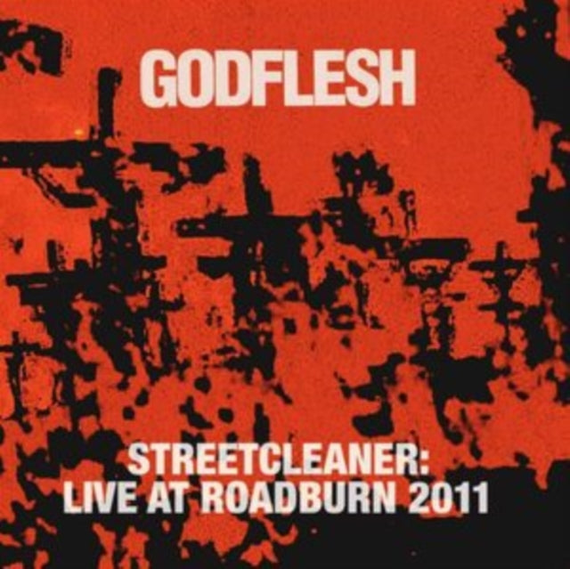 GODFLESH | STREETCLEANER - LIVE AT ROADBURN 2011 | CD