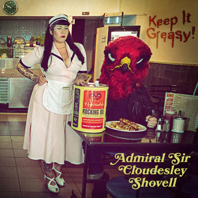 ADMIRAL SIR CLOUDESLEY SHOVELL | KEEP IT GREASY! KEEP IT GREASY! | VINYL RECORD (LP)