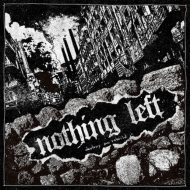 NOTHING LEFT | DESTROY AND REBUILD | VINYL RECORD (LP)