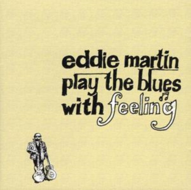 MARTIN, EDDIE | PLAY THE BLUES WITH FEELING | CD