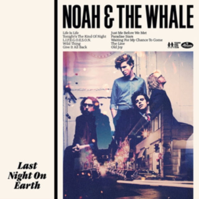 NOAH & THE WHALE | LAST NIGHT ON EARTH | VINYL RECORD (LP)